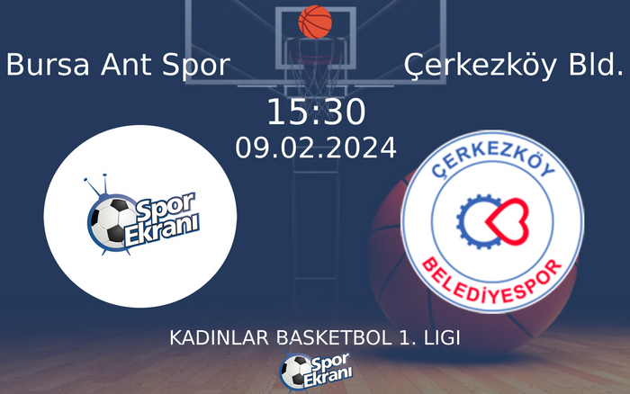 09 Şubat 2024 Bursa Ant Spor vs Çerkezköy Bld. maçı Hangi Kanalda Saat Kaçta Yayınlanacak? 09 Şubat 2024 Bursa Ant Spor vs Çerkezköy Bld. maçı Hangi Kanalda Saat Kaçta Yayınlanacak?