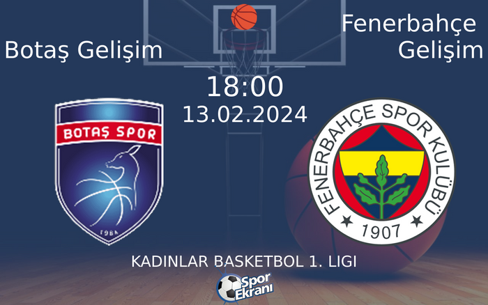 13 Şubat 2024 Botaş Gelişim vs Fenerbahçe Gelişim maçı Hangi Kanalda Saat Kaçta Yayınlanacak? 13 Şubat 2024 Botaş Gelişim vs Fenerbahçe Gelişim maçı Hangi Kanalda Saat Kaçta Yayınlanacak?