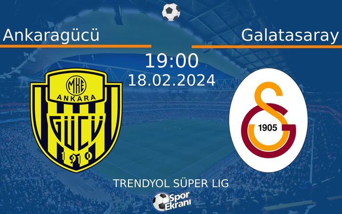 18 Şubat 2024 Ankaragücü vs Galatasaray maçı Hangi Kanalda Saat Kaçta Yayınlanacak? 18 Şubat 2024 Ankaragücü vs Galatasaray maçı Hangi Kanalda Saat Kaçta Yayınlanacak?