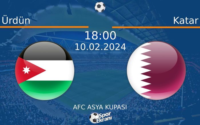 10 Şubat 2024 Ürdün vs Katar maçı Hangi Kanalda Saat Kaçta Yayınlanacak? 10 Şubat 2024 Ürdün vs Katar maçı Hangi Kanalda Saat Kaçta Yayınlanacak?