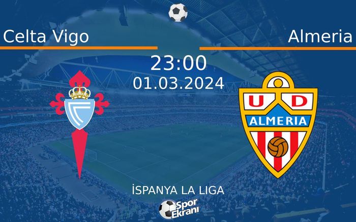 01 Mart 2024 Celta Vigo vs Almeria maçı Hangi Kanalda Saat Kaçta Yayınlanacak? 01 Mart 2024 Celta Vigo vs Almeria maçı Hangi Kanalda Saat Kaçta Yayınlanacak?