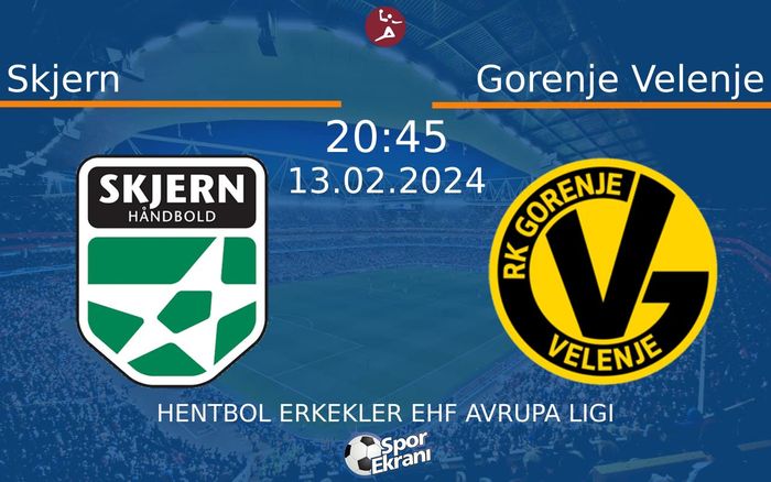 13 Şubat 2024 Skjern vs Gorenje Velenje maçı Hangi Kanalda Saat Kaçta Yayınlanacak? 13 Şubat 2024 Skjern vs Gorenje Velenje maçı Hangi Kanalda Saat Kaçta Yayınlanacak?