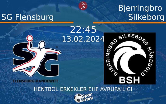 13 Şubat 2024 SG Flensburg vs Bjerringbro Silkeborg maçı Hangi Kanalda Saat Kaçta Yayınlanacak? 13 Şubat 2024 SG Flensburg vs Bjerringbro Silkeborg maçı Hangi Kanalda Saat Kaçta Yayınlanacak?