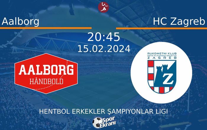 15 Şubat 2024 Aalborg vs HC Zagreb maçı Hangi Kanalda Saat Kaçta Yayınlanacak? 15 Şubat 2024 Aalborg vs HC Zagreb maçı Hangi Kanalda Saat Kaçta Yayınlanacak?