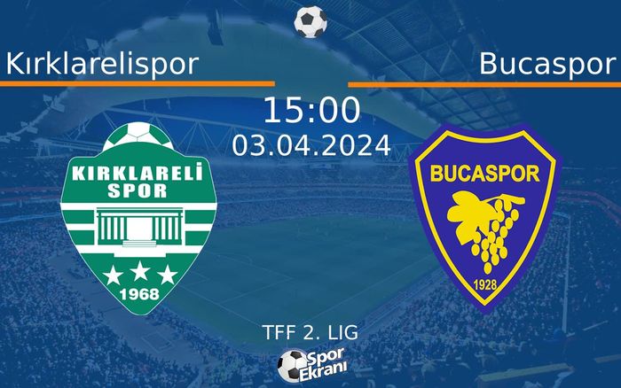 03 Nisan 2024 Kırklarelispor vs Bucaspor maçı Hangi Kanalda Saat Kaçta Yayınlanacak? 03 Nisan 2024 Kırklarelispor vs Bucaspor maçı Hangi Kanalda Saat Kaçta Yayınlanacak?