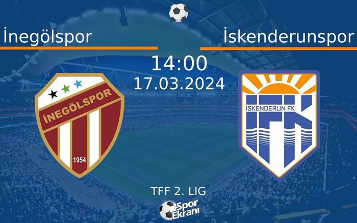 17 Mart 2024 İnegölspor vs İskenderunspor maçı Hangi Kanalda Saat Kaçta Yayınlanacak? 17 Mart 2024 İnegölspor vs İskenderunspor maçı Hangi Kanalda Saat Kaçta Yayınlanacak?