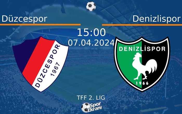 07 Nisan 2024 Düzcespor vs Denizlispor maçı Hangi Kanalda Saat Kaçta Yayınlanacak? 07 Nisan 2024 Düzcespor vs Denizlispor maçı Hangi Kanalda Saat Kaçta Yayınlanacak?