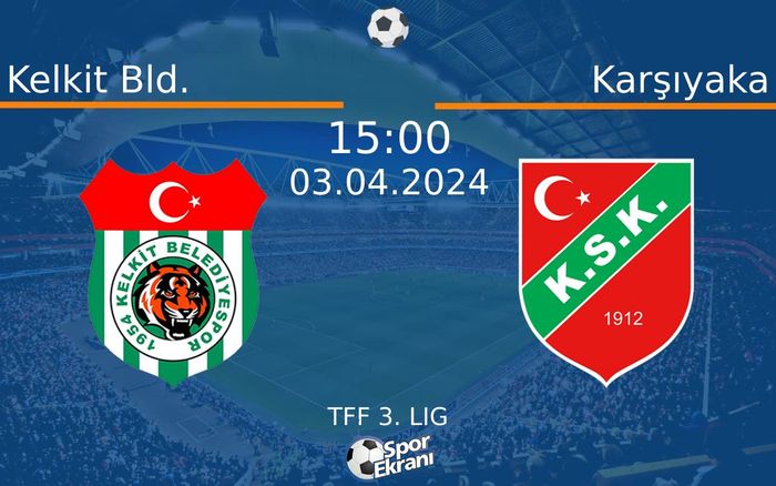 03 Nisan 2024 Kelkit Bld. vs Karşıyaka maçı Hangi Kanalda Saat Kaçta Yayınlanacak? 03 Nisan 2024 Kelkit Bld. vs Karşıyaka maçı Hangi Kanalda Saat Kaçta Yayınlanacak?
