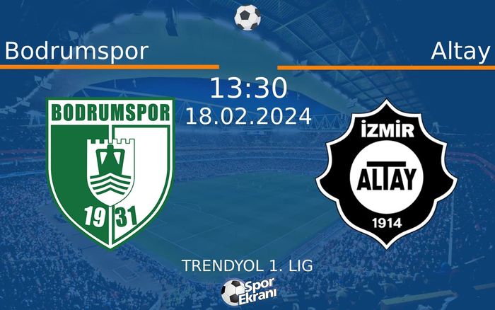 18 Şubat 2024 Bodrumspor vs Altay maçı Hangi Kanalda Saat Kaçta Yayınlanacak? 18 Şubat 2024 Bodrumspor vs Altay maçı Hangi Kanalda Saat Kaçta Yayınlanacak?