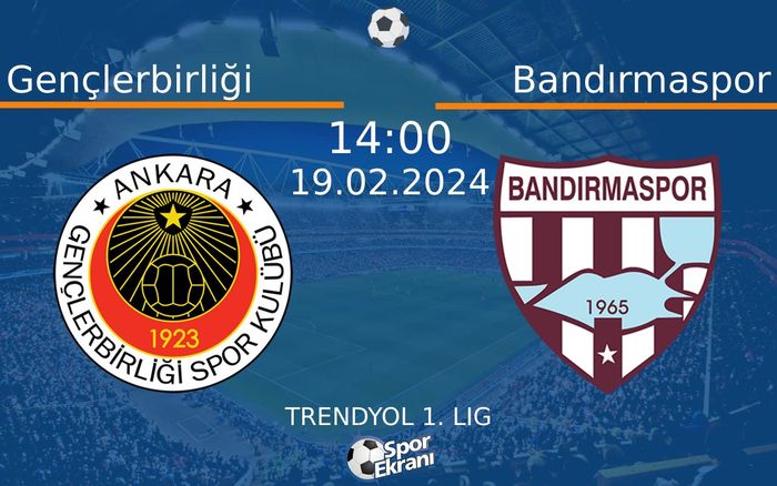 19 Şubat 2024 Gençlerbirliği vs Bandırmaspor maçı Hangi Kanalda Saat Kaçta Yayınlanacak? 19 Şubat 2024 Gençlerbirliği vs Bandırmaspor maçı Hangi Kanalda Saat Kaçta Yayınlanacak?