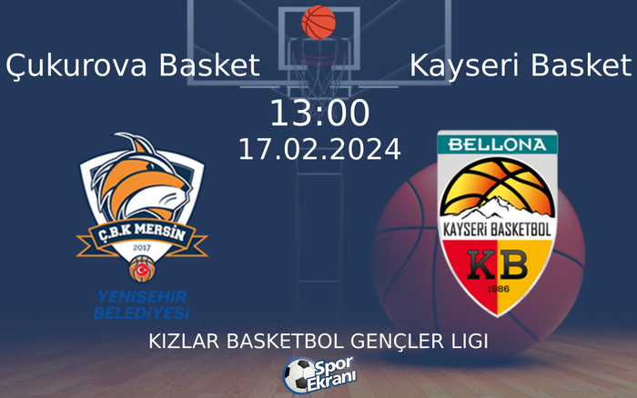 17 Şubat 2024 Çukurova Basket vs Kayseri Basket maçı Hangi Kanalda Saat Kaçta Yayınlanacak? 17 Şubat 2024 Çukurova Basket vs Kayseri Basket maçı Hangi Kanalda Saat Kaçta Yayınlanacak?
