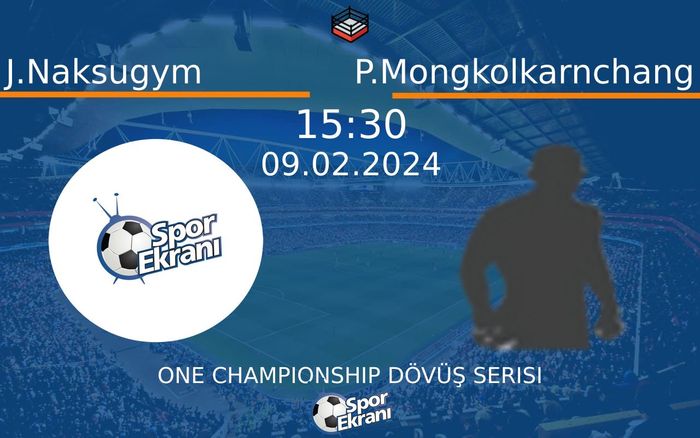 09 Şubat 2024 J.Naksugym vs P.Mongkolkarnchang maçı Hangi Kanalda Saat Kaçta Yayınlanacak? 09 Şubat 2024 J.Naksugym vs P.Mongkolkarnchang maçı Hangi Kanalda Saat Kaçta Yayınlanacak?