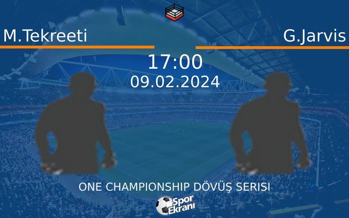 09 Şubat 2024 M.Tekreeti vs G.Jarvis maçı Hangi Kanalda Saat Kaçta Yayınlanacak? 09 Şubat 2024 M.Tekreeti vs G.Jarvis maçı Hangi Kanalda Saat Kaçta Yayınlanacak?