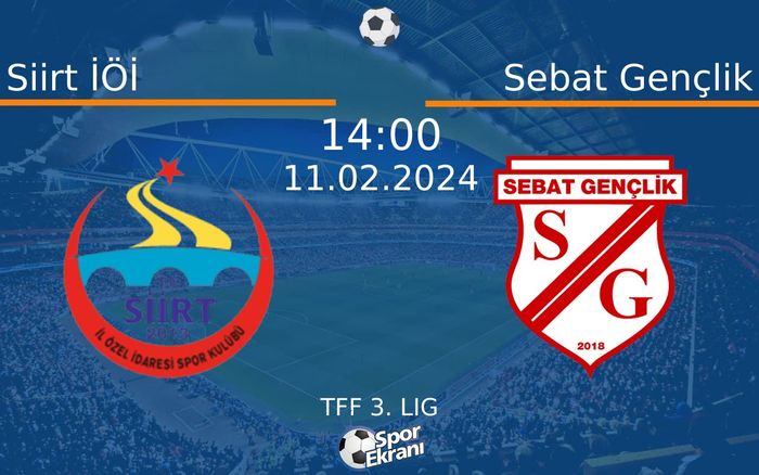 11 Şubat 2024 Siirt İÖİ vs Sebat Gençlik maçı Hangi Kanalda Saat Kaçta Yayınlanacak? 11 Şubat 2024 Siirt İÖİ vs Sebat Gençlik maçı Hangi Kanalda Saat Kaçta Yayınlanacak?