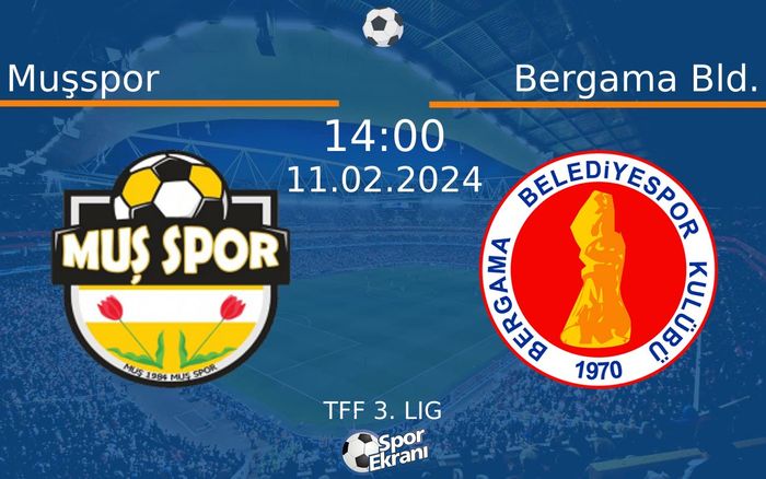 11 Şubat 2024 Muşspor vs Bergama Bld. maçı Hangi Kanalda Saat Kaçta Yayınlanacak? 11 Şubat 2024 Muşspor vs Bergama Bld. maçı Hangi Kanalda Saat Kaçta Yayınlanacak?
