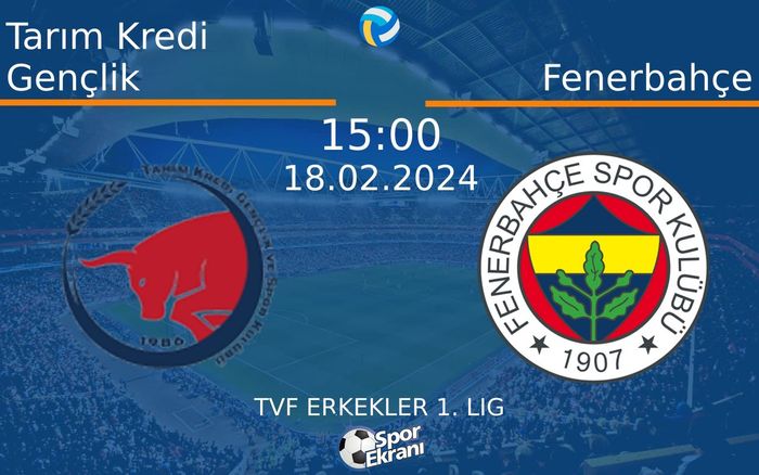 18 Şubat 2024 Tarım Kredi Gençlik vs Fenerbahçe maçı Hangi Kanalda Saat Kaçta Yayınlanacak? 18 Şubat 2024 Tarım Kredi Gençlik vs Fenerbahçe maçı Hangi Kanalda Saat Kaçta Yayınlanacak?