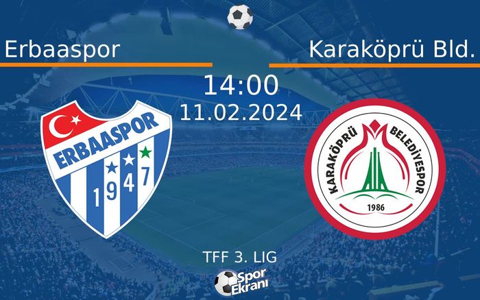 11 Şubat 2024 Erbaaspor vs Karaköprü Bld. maçı Hangi Kanalda Saat Kaçta Yayınlanacak? 11 Şubat 2024 Erbaaspor vs Karaköprü Bld. maçı Hangi Kanalda Saat Kaçta Yayınlanacak?