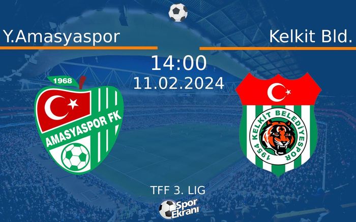 11 Şubat 2024 Y.Amasyaspor vs Kelkit Bld. maçı Hangi Kanalda Saat Kaçta Yayınlanacak? 11 Şubat 2024 Y.Amasyaspor vs Kelkit Bld. maçı Hangi Kanalda Saat Kaçta Yayınlanacak?