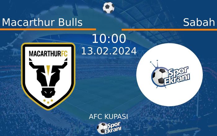 13 Şubat 2024 Macarthur Bulls vs Sabah maçı Hangi Kanalda Saat Kaçta Yayınlanacak? 13 Şubat 2024 Macarthur Bulls vs Sabah maçı Hangi Kanalda Saat Kaçta Yayınlanacak?