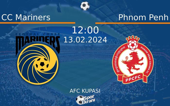 13 Şubat 2024 CC Mariners vs Phnom Penh maçı Hangi Kanalda Saat Kaçta Yayınlanacak? 13 Şubat 2024 CC Mariners vs Phnom Penh maçı Hangi Kanalda Saat Kaçta Yayınlanacak?