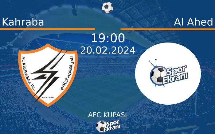 20 Şubat 2024 Kahraba vs Al Ahed maçı Hangi Kanalda Saat Kaçta Yayınlanacak? 20 Şubat 2024 Kahraba vs Al Ahed maçı Hangi Kanalda Saat Kaçta Yayınlanacak?