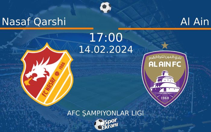 14 Şubat 2024 Nasaf Qarshi vs Al Ain maçı Hangi Kanalda Saat Kaçta Yayınlanacak? 14 Şubat 2024 Nasaf Qarshi vs Al Ain maçı Hangi Kanalda Saat Kaçta Yayınlanacak?