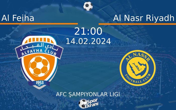 14 Şubat 2024 Al Feiha vs Al Nasr Riyadh maçı Hangi Kanalda Saat Kaçta Yayınlanacak? 14 Şubat 2024 Al Feiha vs Al Nasr Riyadh maçı Hangi Kanalda Saat Kaçta Yayınlanacak?