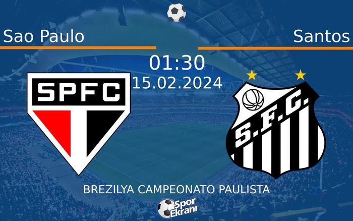 15 Şubat 2024 Sao Paulo vs Santos maçı Hangi Kanalda Saat Kaçta Yayınlanacak? 15 Şubat 2024 Sao Paulo vs Santos maçı Hangi Kanalda Saat Kaçta Yayınlanacak?
