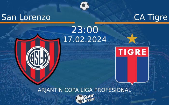 17 Şubat 2024 San Lorenzo vs CA Tigre maçı Hangi Kanalda Saat Kaçta Yayınlanacak? 17 Şubat 2024 San Lorenzo vs CA Tigre maçı Hangi Kanalda Saat Kaçta Yayınlanacak?