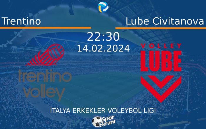14 Şubat 2024 Trentino vs Lube Civitanova maçı Hangi Kanalda Saat Kaçta Yayınlanacak? 14 Şubat 2024 Trentino vs Lube Civitanova maçı Hangi Kanalda Saat Kaçta Yayınlanacak?