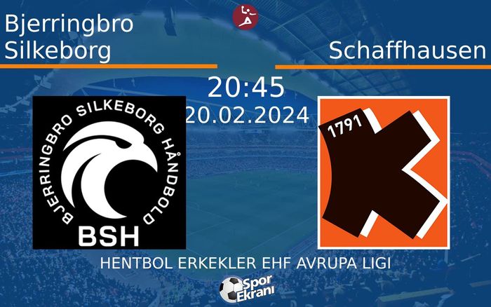 20 Şubat 2024 Bjerringbro Silkeborg vs Schaffhausen maçı Hangi Kanalda Saat Kaçta Yayınlanacak? 20 Şubat 2024 Bjerringbro Silkeborg vs Schaffhausen maçı Hangi Kanalda Saat Kaçta Yayınlanacak?