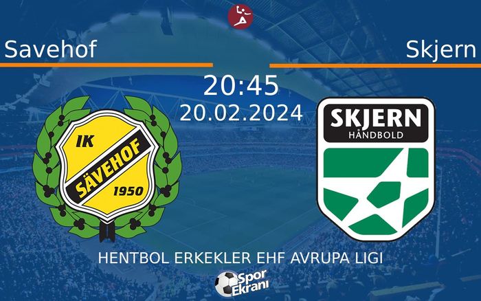 20 Şubat 2024 Savehof vs Skjern maçı Hangi Kanalda Saat Kaçta Yayınlanacak? 20 Şubat 2024 Savehof vs Skjern maçı Hangi Kanalda Saat Kaçta Yayınlanacak?