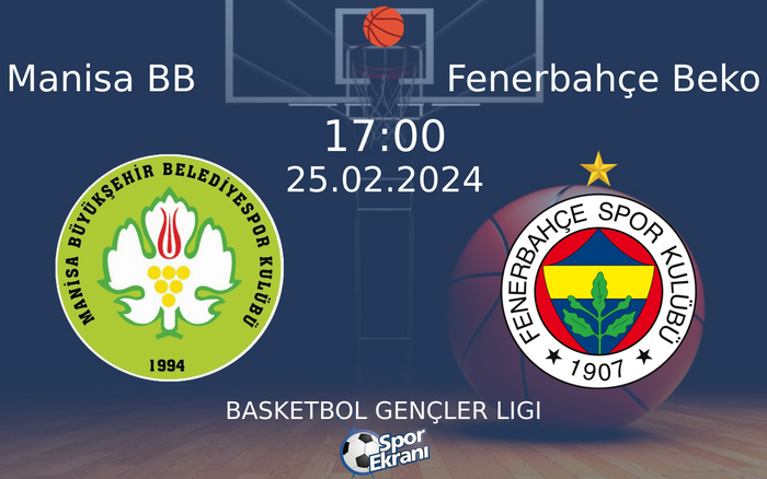 25 Şubat 2024 Manisa BB vs Fenerbahçe Beko maçı Hangi Kanalda Saat Kaçta Yayınlanacak? 25 Şubat 2024 Manisa BB vs Fenerbahçe Beko maçı Hangi Kanalda Saat Kaçta Yayınlanacak?