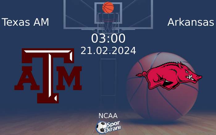 21 Şubat 2024 Texas AM vs Arkansas maçı Hangi Kanalda Saat Kaçta Yayınlanacak? 21 Şubat 2024 Texas AM vs Arkansas maçı Hangi Kanalda Saat Kaçta Yayınlanacak?