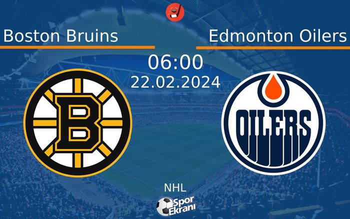 22 Şubat 2024 Boston Bruins vs Edmonton Oilers maçı Hangi Kanalda Saat Kaçta Yayınlanacak? 22 Şubat 2024 Boston Bruins vs Edmonton Oilers maçı Hangi Kanalda Saat Kaçta Yayınlanacak?