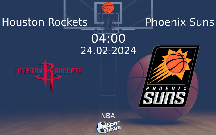 24 Şubat 2024 Houston Rockets vs Phoenix Suns maçı Hangi Kanalda Saat Kaçta Yayınlanacak?