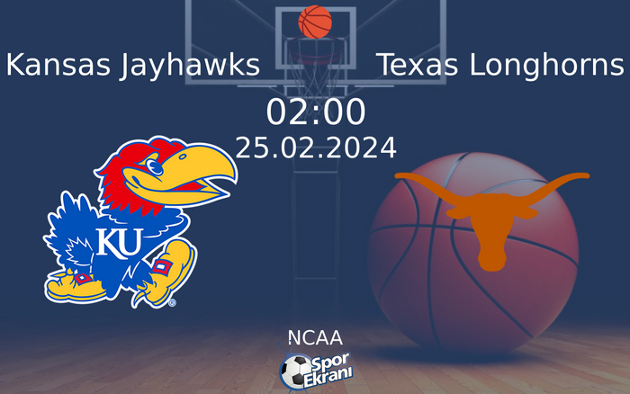 25 Şubat 2024 Kansas Jayhawks vs Texas Longhorns maçı Hangi Kanalda Saat Kaçta Yayınlanacak? 25 Şubat 2024 Kansas Jayhawks vs Texas Longhorns maçı Hangi Kanalda Saat Kaçta Yayınlanacak?