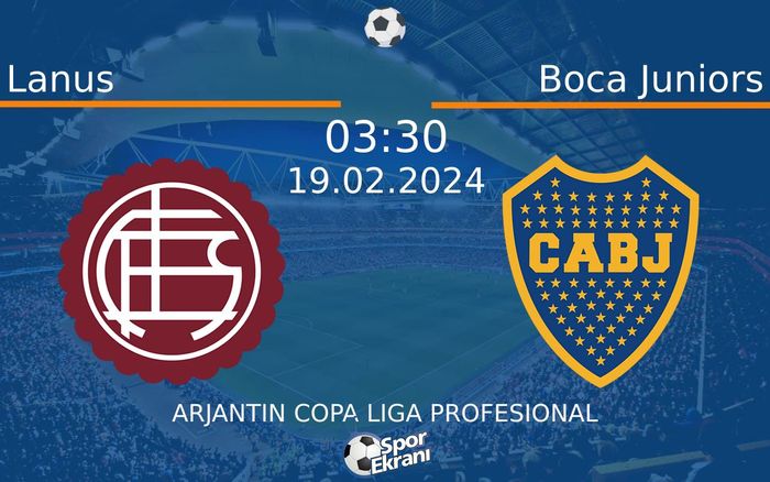19 Şubat 2024 Lanus vs Boca Juniors maçı Hangi Kanalda Saat Kaçta Yayınlanacak? 19 Şubat 2024 Lanus vs Boca Juniors maçı Hangi Kanalda Saat Kaçta Yayınlanacak?