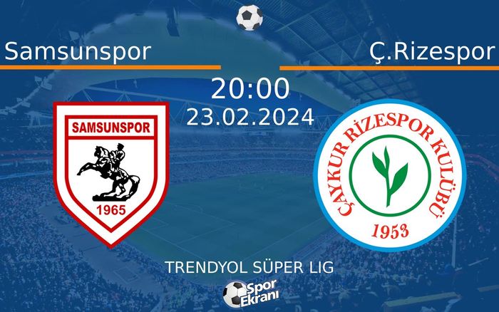 23 Şubat 2024 Samsunspor vs Ç.Rizespor maçı Hangi Kanalda Saat Kaçta Yayınlanacak? 23 Şubat 2024 Samsunspor vs Ç.Rizespor maçı Hangi Kanalda Saat Kaçta Yayınlanacak?