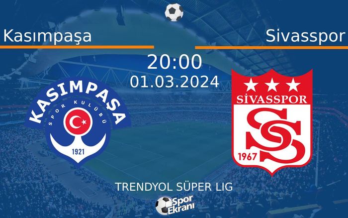 01 Mart 2024 Kasımpaşa vs Sivasspor maçı Hangi Kanalda Saat Kaçta Yayınlanacak? 01 Mart 2024 Kasımpaşa vs Sivasspor maçı Hangi Kanalda Saat Kaçta Yayınlanacak?