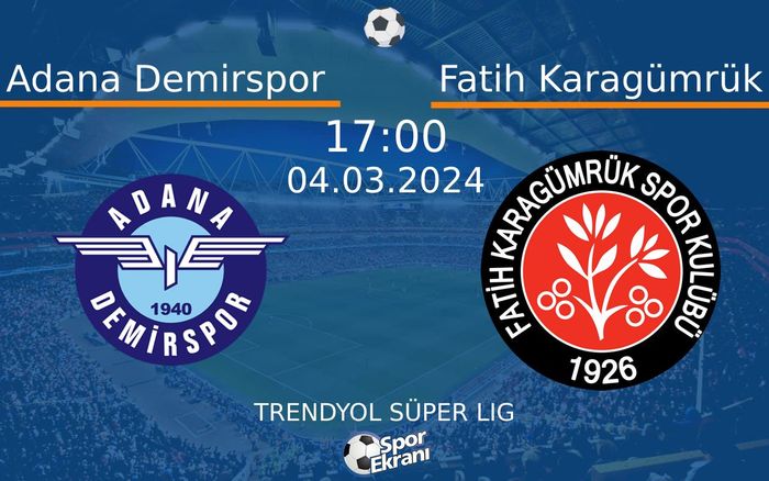 04 Mart 2024 Adana Demirspor vs Fatih Karagümrük maçı Hangi Kanalda Saat Kaçta Yayınlanacak? 04 Mart 2024 Adana Demirspor vs Fatih Karagümrük maçı Hangi Kanalda Saat Kaçta Yayınlanacak?