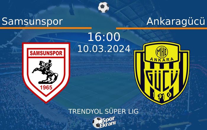 10 Mart 2024 Samsunspor vs Ankaragücü maçı Hangi Kanalda Saat Kaçta Yayınlanacak? 10 Mart 2024 Samsunspor vs Ankaragücü maçı Hangi Kanalda Saat Kaçta Yayınlanacak?