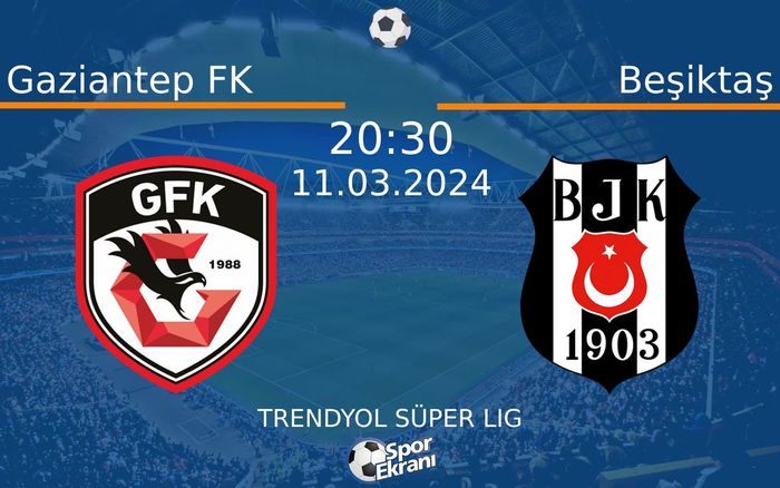 11 Mart 2024 Gaziantep FK vs Beşiktaş maçı Hangi Kanalda Saat Kaçta Yayınlanacak? 11 Mart 2024 Gaziantep FK vs Beşiktaş maçı Hangi Kanalda Saat Kaçta Yayınlanacak?