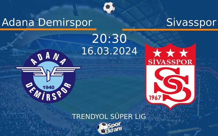 16 Mart 2024 Adana Demirspor vs Sivasspor maçı Hangi Kanalda Saat Kaçta Yayınlanacak? 16 Mart 2024 Adana Demirspor vs Sivasspor maçı Hangi Kanalda Saat Kaçta Yayınlanacak?