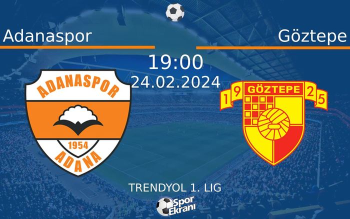 24 Şubat 2024 Adanaspor vs Göztepe maçı Hangi Kanalda Saat Kaçta Yayınlanacak? 24 Şubat 2024 Adanaspor vs Göztepe maçı Hangi Kanalda Saat Kaçta Yayınlanacak?