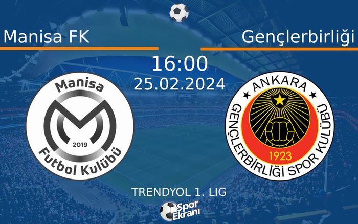 25 Şubat 2024 Manisa FK vs Gençlerbirliği maçı Hangi Kanalda Saat Kaçta Yayınlanacak? 25 Şubat 2024 Manisa FK vs Gençlerbirliği maçı Hangi Kanalda Saat Kaçta Yayınlanacak?