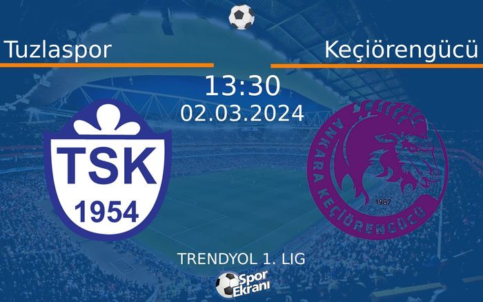 02 Mart 2024 Tuzlaspor vs Keçiörengücü maçı Hangi Kanalda Saat Kaçta Yayınlanacak?