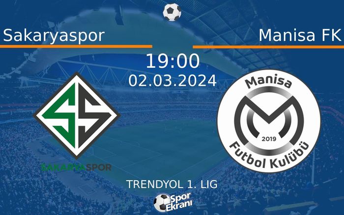 02 Mart 2024 Sakaryaspor vs Manisa FK maçı Hangi Kanalda Saat Kaçta Yayınlanacak?