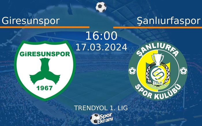 17 Mart 2024 Giresunspor vs Şanlıurfaspor maçı Hangi Kanalda Saat Kaçta Yayınlanacak? 17 Mart 2024 Giresunspor vs Şanlıurfaspor maçı Hangi Kanalda Saat Kaçta Yayınlanacak?
