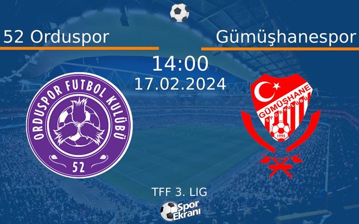 17 Şubat 2024 52 Orduspor vs Gümüşhanespor maçı Hangi Kanalda Saat Kaçta Yayınlanacak? 17 Şubat 2024 52 Orduspor vs Gümüşhanespor maçı Hangi Kanalda Saat Kaçta Yayınlanacak?